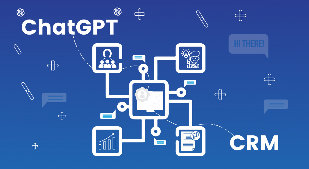 ChatGPT y CRM: Mejorando la Gestión de Relaciones con Clientes